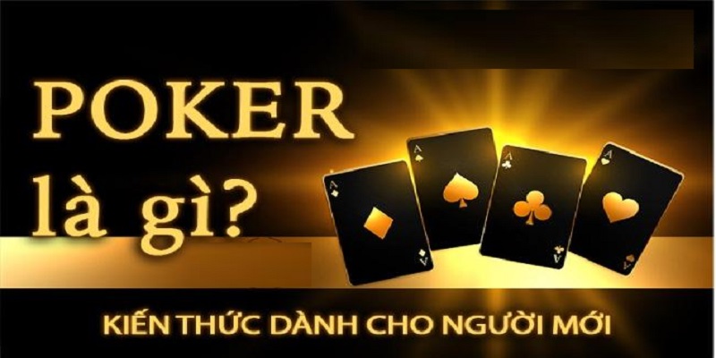 Poker là game bài khá nổi tiếng trong cộng đồng cá cược